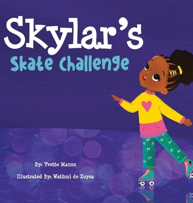 Skylar's Skate Challenge by Manns, Yvette