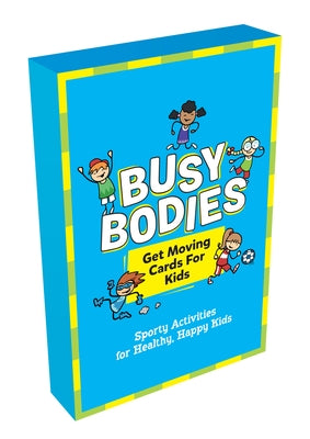 Busy Bodies: Sporty Activities for Healthy, Happy Kids by Summersdale