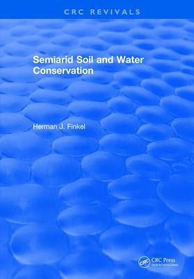 Semiarid Soil and Water Conservation by Finkel