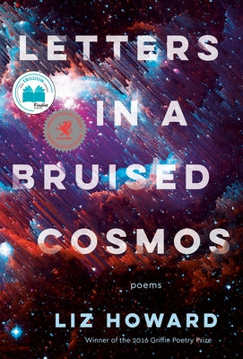Letters in a Bruised Cosmos by Howard, Liz