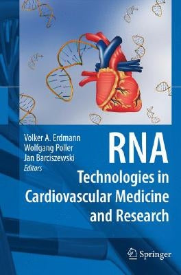 RNA Technologies in Cardiovascular Medicine and Research by Erdmann, Volker A.