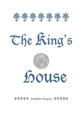 The King's House by Gregory, Jonathan