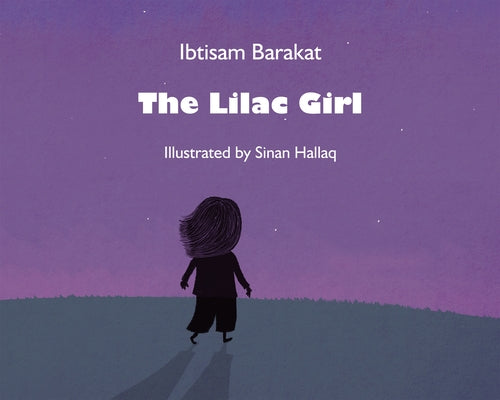 The Lilac Girl by Barakat, Ibtisam