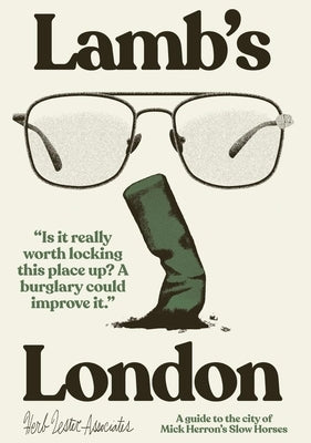 Lamb's London: A Guide to the City of Mick Herron's Slow Horses by Hutt, Richard