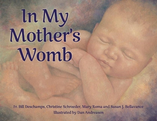 In My Mother's Womb by DesChamps, Fr Bill