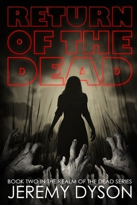 Return Of The Dead by Dyson, Jeremy R.
