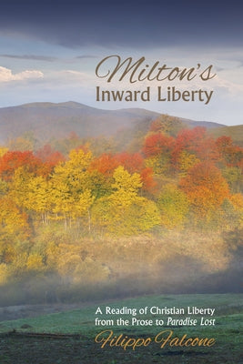 Milton's Inward Liberty by Falcone, Filippo