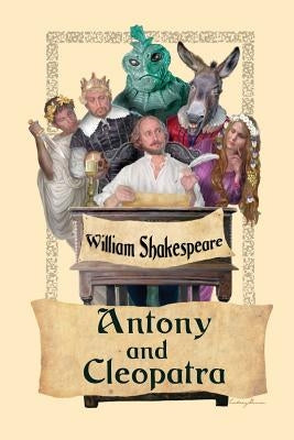 Antony and Cleopatra by Shakespeare, William