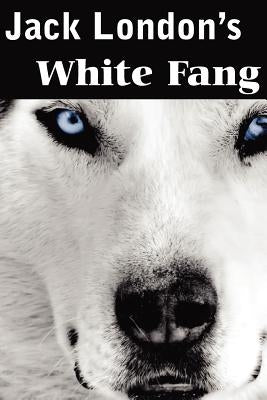 White Fang by London, Jack