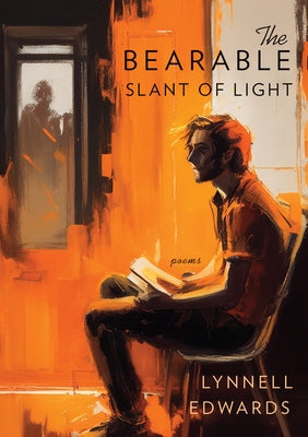 The Bearable Slant of Light by Edwards, Lynnell