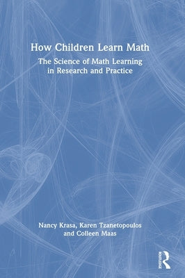 How Children Learn Math: The Science of Math Learning in Research and Practice by Krasa, Nancy
