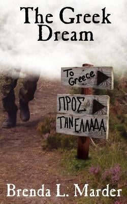 The Greek Dream by Marder, Brenda L.