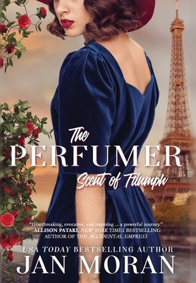 The Perfumer: Scent of Triumph by Moran, Jan
