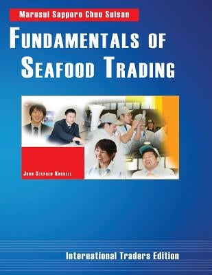 Fundamentals of Seafood Trading by Knodell, John Stephen