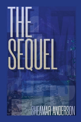 The Sequel by Anderson, Sheamar