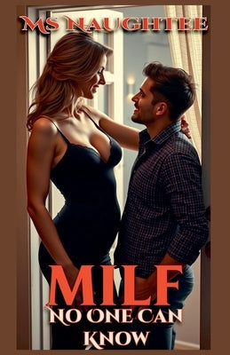 Milf: No One Can Know by Naughtee