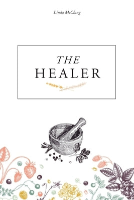 The Healer by McClung, Linda