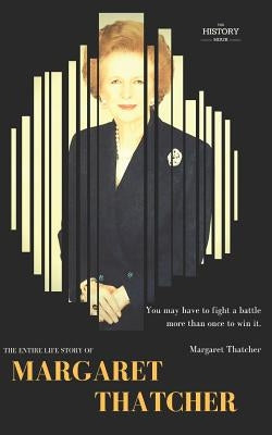 Margaret Thatcher: The Entire Life Story by Hour, The History