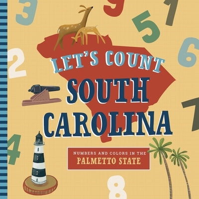Let's Count South Carolina: A Counting Board Book Primer by Robbins, Christopher