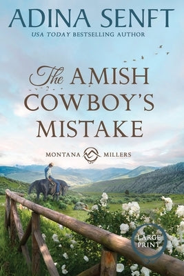 The Amish Cowboy's Mistake (Large Print) by Senft, Adina