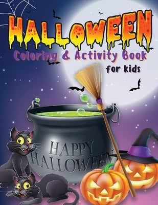 Halloween Coloring & Activity Book for Kids: Coloring Pages, Maze Game, Dot to Dot, Word Search How to Draw, .. And More Gift For Happy Halloween by Willis Press, Tom