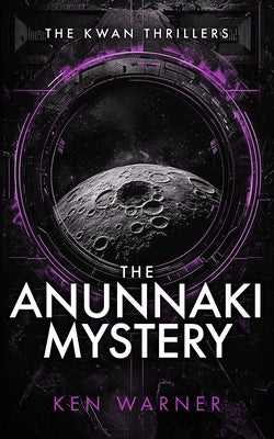 The Anunnaki Mystery by Warner, Ken