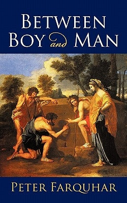 Between Boy and Man by Farquhar, Peter