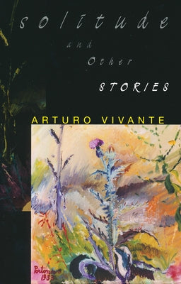 Solitude and Other Stories by Vivante, Arturo
