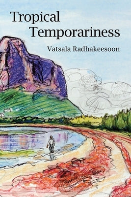 Tropical Temporariness by Largesse, Pascal