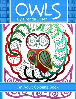 Owls: An adult coloring book by Olsen, Brenda
