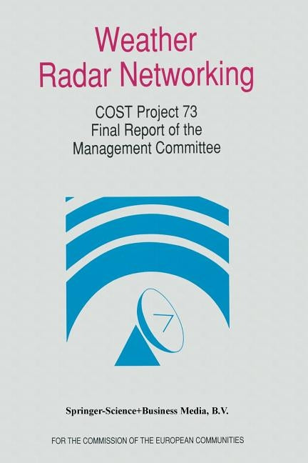 Weather Radar Networking: Cost 73 Project / Final Report by Newsome, D. H.