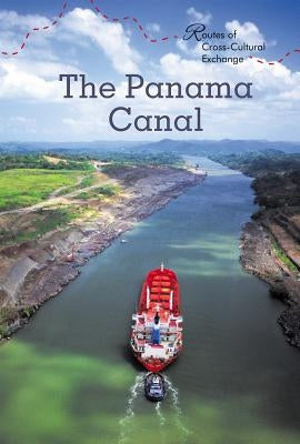 The Panama Canal by Ryckman, Tatiana
