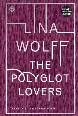 The Polyglot Lovers by Wolff, Lina