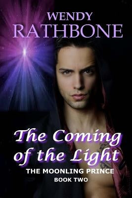 The Coming of the Light by Rathbone, Wendy