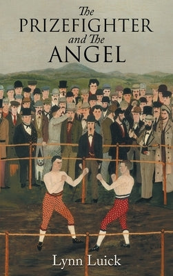 The Prizefighter And The Angel by Luick, Lynn