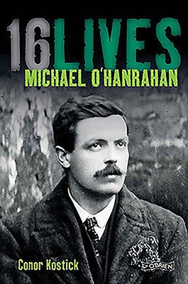 Michael O'Hanrahan: 16lives by Kostick, Conor