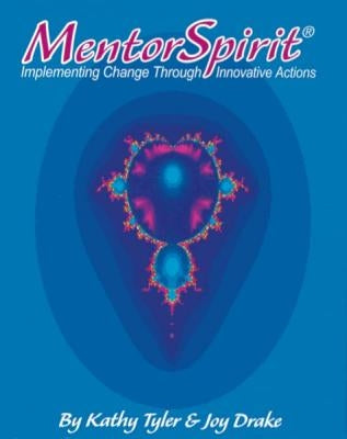 Mentor Spirit Cards: Implementing Change Through Innovative Actions by Tyler, Kathy