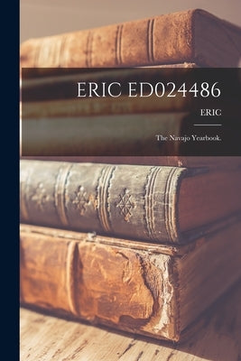 Eric Ed024486: The Navajo Yearbook. by Eric