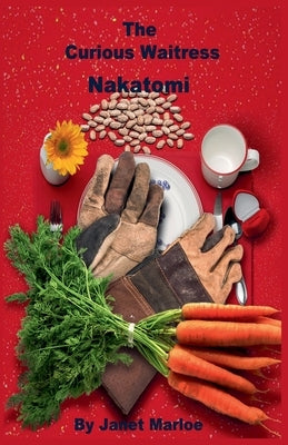 The Curious Waitress - Nakatomi by Marloe, Janet