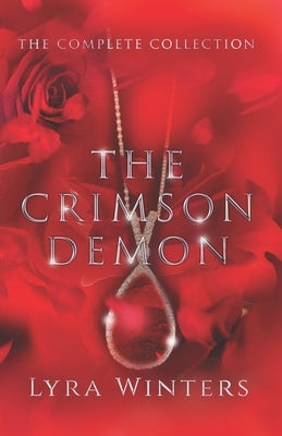 The Crimson Demon: The Complete Trilogy by Winters, Lyra