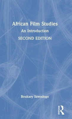 African Film Studies: An Introduction by Sawadogo, Boukary