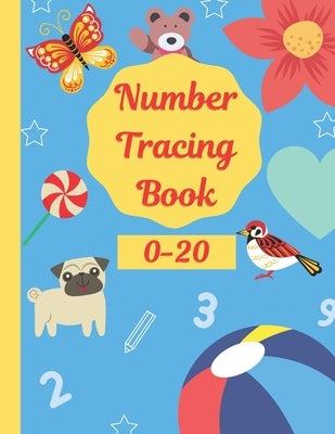 Number Tracing Book 0-20: Math Practice Workbook for Preschoolers by Gurung, Sapana