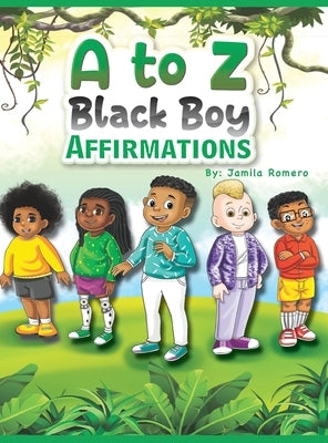 A to Z Black Boy Affirmations by Romero, Jamila