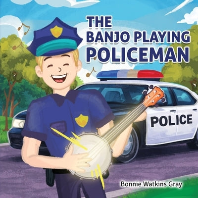 The Banjo Playing Policeman by Watkins Gray, Bonnie