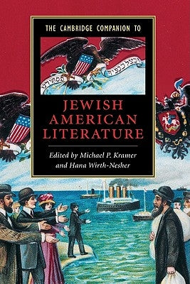 The Cambridge Companion to Jewish American Literature by Kramer, Michael