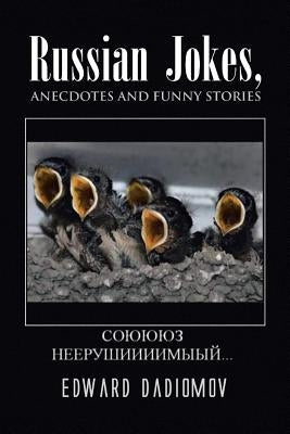 Russian Jokes, Anecdotes and Funny Stories by Dadiomov, Edward