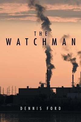 The Watchman by Ford, Dennis