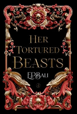Her Tortured Beasts by Bali, E. P.