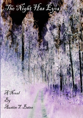 The Night Has Eyes by Bates, Austin T.