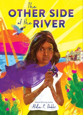 The Other Side of the River by Dobbs, Alda P.